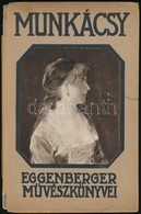 Feleky Géza: Munkácsy. Eggenberger Művészkönyvei. Bp., 1912, Eggenberger-féle Könyvkiadóvállalat. Fekete-fehér Illusztrá - Non Classificati