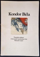 Németh Lajos: Kondor Béla. Tizenhét Rézkarc. A Bevezető Tanulmányt Németh Lajos írta. Bp.,1980, Kondor Béla, 10 P.+17 T. - Non Classés