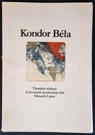 Németh Lajos: Kondor Béla. Tizenhét Rézkarc. A Bevezető Tanulmányt Németh Lajos írta. Bp.,1980, Kondor Béla, 10 P.+17 T. - Non Classificati