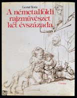Gerszi Teréz - A Németalföldi Rajzművészet Két évszázada. Bp., 1976, Corvina. Kiadói Egészvászon-kötésben, Kiadói Szakad - Non Classés