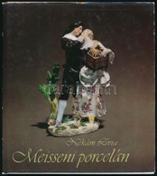 Nékám Lívia: Meisseni Porcelán. A Budapesti Iparművészeti Múzeum Gyűjteményében. Bp., 1980, Corvina Kiadó. Kiadói Egészv - Non Classés