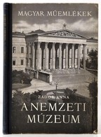 Zádor Anna: A Nemzeti Múzeum. Magyar Műemlékek. Bp.,1953, Képzőművészeti Alap. Fekete-fehér Fotókkal.  Kiadói Félvászon- - Non Classés