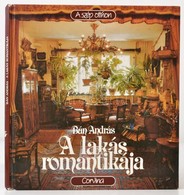 Bán András: A Lakás Romantikája. A Szép Otthon. Bp.,1987, Corvina. Kiadói Papírkötés. - Non Classés