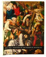 Miklós Mojezer: Paintings Of The Passion By Master M. S. Bp., 1978, Corvina. Kiadói Kartonált Kötés, Papír Védőborítóval - Non Classés