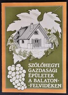 Kiss János: Szőlőhegyi Gazdasági épületek A Balaton-felvidéken. Bp.,1992, Építésügyi Tájékoztatási Központ. Kiadói Papír - Ohne Zuordnung