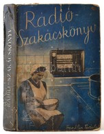 Rádió-szakácskönyv. Összegyűjtötték A Magyar Rádió Mit Fözzünk? Előadásait Tartó Háziasszonyok. Bp.,é.n., Franklin. Kiad - Unclassified