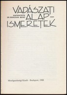 Vadászati Alapismeretek. Szerk.: Dr. Borzsák Benő. Bp.,1988, Mezőgazdasági Kiadó. Kiadói Papírkötés. - Non Classificati