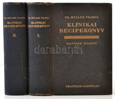 Dr. Müller Vilmos (szerk.): Klinikai Recipekönyv. 1-2. Kötet. Bp.,1936, Franklin.Hatodik, Bővített Kiadás. Kiadói Aranyo - Non Classés