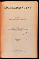 Heller Farkas: Közgazdaságtan. II. Kötet. Közgazdasági Politika. Bp.,1920, Németh József,(Rovó Aladár-ny.),500 P. Átkötö - Zonder Classificatie