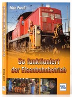 Erich Preuß: So Funktioniert Der Eisenbahnbetrieb. Stuttgart, 2008, Transpress. Német Nyelven. Kiadói Kartonált Papírköt - Ohne Zuordnung