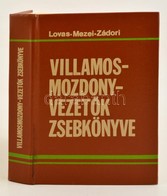 Lovas József-Mezei István-Zádori István: Villamosmozdony-vezetők Zsebkönye. Bp.,1986, Műszaki. Kiadói Műbőr-kötés, Jó ál - Non Classés