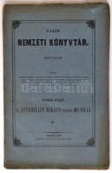 Újabb Nemzeti Könyvtár. V Füzet. G. Esterházy Miklós Nádor Munkái. Pest, 1852, Emich Gusztáv, 129-272 Hasábszámozás. Kia - Sin Clasificación