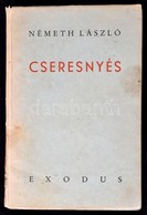 Németh László: Cseresnyés. Színjáték. Karácsony Sándor Tanulmányával. Bp.,1942, Exodus,(Sylvester Rt.-ny.) Kiadói Papírk - Non Classés