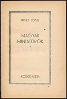 Jarnó József: Magyar Miniatűrök. Kazinczy Könyvtár. Kosice-Kassa, 1931, Kaszinczy, 146+2 P. Kiadói Aranyozott Egészvászo - Non Classés