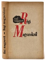 Mai Magyarok Régi Magyarokról. Összeáll. Fejtő Ferenc. Bp., [1936], Szép Szó-Cserépfalvi. A Szép Szó Irodalmi Folyóirat  - Sin Clasificación