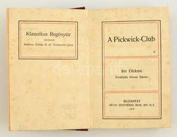 Dickens: A Pickwick-Club II. Fordította Hevesi Sándor. Klasszikus Regénytár. Bp., 1906, Révai Testvérek Irodalmi Intézet - Non Classés