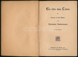 Hermann Sudermann: Es Lebe Das Leben. Drama In Fünf Akten. Stuttgart-Berlin, 1902, J. G. Cotta'sche Buchhandlung. Dritte - Sin Clasificación