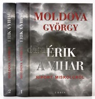 Moldova György: Érik A Vihar I-II. Kötet. BP., 2009, Urbis Könyvkiadó. Kiadói Kartonált Papírkötésben. - Non Classés