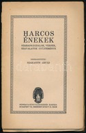 Harcos énekek. Szabadságdalok, Versek, Szavalatok Gyűjteménye. Szerk.: Szakasits Árpád. Bp., 1926, Népszava. Kiadói Papí - Non Classés