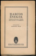 Harcos énekek. Szabadságdalok, Versek, Szavalatok Gyűjteménye. Szerk.: Szakasits Árpád. Bp., 1926, Népszava. Kiadói Papí - Non Classificati