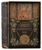 A Budapesti Ujságírók Egyesülete Almanachja 1906. Szerk.: Cziklay Lajos és Szatmári Mór. Bp., 1906, Korvin Testvérek, 8+ - Sin Clasificación