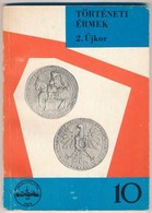 1973. Huszár Lajos: Történeti Érmék (2. Újkor) 1526-1657., MÉE Kiadás. Használt, Jó állapotban - Ohne Zuordnung