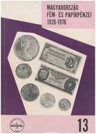 Leányfalusi - Nagy: Magyarország Fém- és Papírpénzei 1926-1976. MÉE, Budapest, 1977. - II. Javított és Bővített Kiadás,  - Unclassified