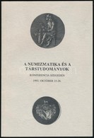 Nagy Ádám (szerk.): A Numizmatika és A Társtudományok - Konferencia Szegeden 1993. Október 25-26. Móra Ferenc Múzeum - M - Ohne Zuordnung