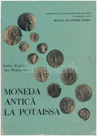 Iudita Winkler - Ana Hoőartean: Moneda Antica La Potaissa. Comitetul De Cultura Si Educatie Socialista Al Judetului Cluj - Non Classificati