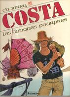 COSTA Tome 1 Les Jonques Pourpres Par Ch. JARRY De 1988 EO Editions LOMBARD - Jessica Blandy