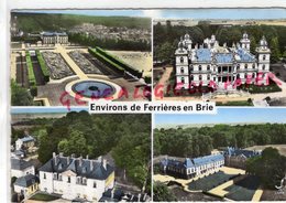 77- FERRIERES EN BRIE - CHATEAU DE CHAMPS SUR MARNE-CHATEAU DE FERRIERES-CHATEAU DE JOSSIGNY- DE GUERMANTES - Otros & Sin Clasificación