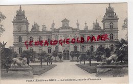 77 - FERRIERES EN BRIE- LE CHATEAU FACADE D' HONNEUR - EDITEUR AUBRY- 1915 - Otros & Sin Clasificación