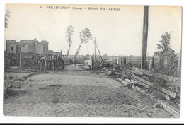 SERAUCOURT  (02) Grande Rue Ruines Guerre 1914-18 - Altri & Non Classificati