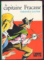 {15498} T Gautier "Le Capitaine Fracasse" Hachette Biblio. Verte, 1981.  " En Baisse " - Biblioteca Verde