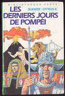 {15825} E Bulwer Lytton "les Derniers Jours De Pompéi" Hachette Biblio Verte, 1986.  " En Baisse " - Bibliotheque Verte