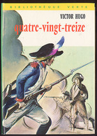 {15833} V Hugo "quatre-vingt-treize" Hachette Biblio Verte, EO (édition Abrégée) 1972.  " En Baisse " - Biblioteca Verde