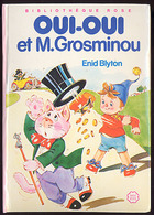 {15918} Enid Blyton " Oui Oui Et Le M. Grosminou " Biblio Rose,  1982.    " En Baisse " - Bibliotheque Rose