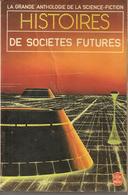 GRANDE ANTHOLOGIE DE LA SF - HISTOIRES DE SOCIETES FUTURES  - EO 1984 - - Livre De Poche