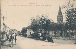 ST PAUL CAP DE JOUX - N° 1069 - PLACE DU MARCHE ET RUE JEANNE D'ARC - Saint Paul Cap De Joux