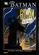 Brian Augustyn / Michaël Mignola - BATMAN - DC  - " Gotham Au XIXe Siècle "  - Panini Comics  - (2009). - Collections