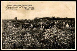 ALTE POSTKARTE HOTEL & RESTAURANT BISMARCKHÖHE AUSSICHT AUF WERDER WINDMÜHLE Moulin Windmill Ansichtskarte Cpa Postcard - Werder