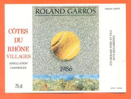 étiquette Vin Cotes Du Rhone Villages Cuvée Roland Garros 1986 Tirage Limité Berard à Bedarrides - 75 Cl - Côtes Du Rhône