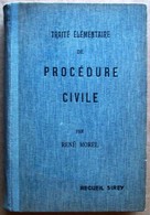 René Morel : TRAITE ELEMENTAIRE DE PROCEDURE CIVILE (Librairie Du Recueil Sirey, 1932) - Recht