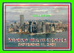 NEW YORK CITY, NY - WORLD TRADE CENTER, SEPTEMBER 11, 2001 - WRITTEN - - World Trade Center
