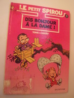 LE PETIT SPIROU-DIS BONJOUR A LA DAME! NUMERO 1 - Spirou Et Fantasio