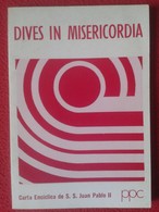 LIBRO DIVES IN MISERICORDIA CARTA ENCÍCLICA DE S.S. SU SANTIDAD PAPA JUAN PABLO II 1980 RELIGIÓN Karol Józef Wojtyła - Sonstige & Ohne Zuordnung