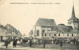 BOURGTHEROULDE LA GRANDE RUE JOUR DE FOIRE - Bourgtheroulde