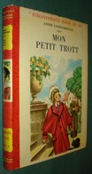 Bibl. ROUGE ET OR N°78 : Mon Petit TROTT //André LICHTENBERGER - 1954 - Maurice Leroy - Bibliothèque Rouge Et Or