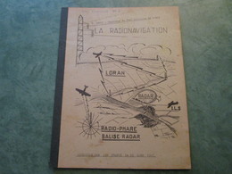 LA RADIONAVIGATION Par F. PENIN : Ingénieur En Chef Militaire De L'Air (46 Pages) - Manuales