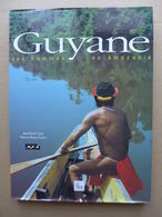 Jean-Michel Tissot, Pierre Et Eliane Dubois - Guyane Des Hommes En Amazonie / 2003 - Outre-Mer